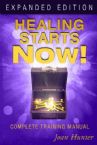 Healing Starts Now! Expanded Edition: Complete Training Manual (Book) by Joan Hunter