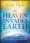 Til Heaven Invades Earth: Power Principles About Praying for Others (Book) By Cindy Trimm