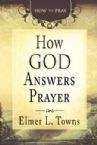 How God Answers Prayer (book) by Elmer Towns
