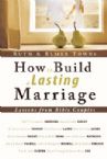 How to Build a Lasting Marriage (book) by Elmer Towns