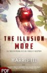 The Illusion of More: The Trick to Finding Faith in a World of Deception (E-Book PDF Download) by Harris III
