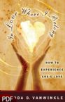 In Love, Where I Belong: How to Experience God's Love (E-Book-PDF Download) by Brenda D. VanWinkle