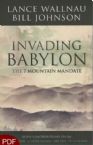 Invading Babylon: The 7 Mountain Mandate (E-Book-PDF Download) By Lance Wallnau and Bill Johnson