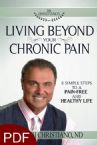 Living Beyond Your Chronic Pain: 8 Simple Steps to a Pain-Free and Healthy Life (E-Book PDF Download) by Joseph Christiano