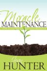 Miracle Maintenance: How To Receive and Keep God's Blessings ( Book) by Joan Hunter