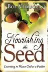 Nourishing the Seed (book) by Bob Mumford