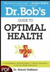 Dr. Bob's Guide to Optimal Health: A God Inspired, Biblically Based 12-Month Devotional (E-Book-PDF Download) by Dr. Robert DeMaria