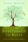 Positioned to Bless (book) by Faisal Malick