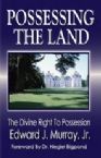 Possessing The Land: The Divine Right to Possession (E-book Download) by Edward Murray
