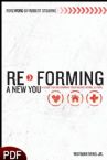 Reforming A New You: A Guide For Reforming Your Heart, Home and Hope (E-Book-PDF Download) By Wayman Ming Jr.