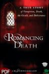 Romancing Death: A True Story of Vampirism, Death, the Occult and Deliverance (E-Book-PDF Download) by William Schnoebelen