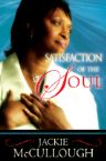 Satisfaction Of The Soul (book) by Jackie McCullough
