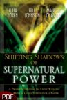 Shifting Shadows of Supernatural Power: A Prophetic Manual for Those Wanting to Move in God's Supernatural Power (Book) by Bill Johnson, Mahesh Chavda