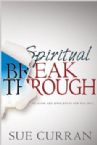 Spiritual Breakthrough: Healing and Wholeness for the Soul (Book) by Sue Curran