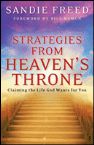Strategies from Heaven's Throne: Claiming the Life God Wants for You (book) by Sandie Freed
