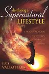 Developing A Supernatural Lifestyle (Book) by Kris Vallotton