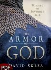 The Armor of God: Winning the Invisible War (E-Book-PDF Download) by David Skeba