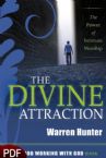 The Divine Attraction: The Power of Intimate Worship (E-Book-PDF Download) by Warren Hunter