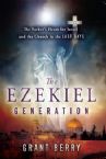 The Ezekiel Generation: The Father's Heart for Israel and the Church in the Last Days (Book) by Grant Berry