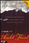 The Miracle of the Scarlet Thread: Revealing the Power of the Blood of Jesus from Genesis to Revelation (E-Book-PDF Download) By Richard Booker