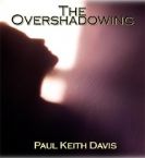 The Overshadowing (teaching CD) by Paul Keith Davis