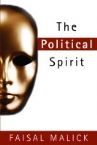 The Political Spirit (book) by Faisal Malick