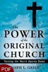 The Power of the Original Church: Turning the World Upside Down (E-Book-PDF Download) by Joseph L. Green
