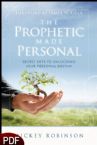 The Prophetic Made Personal   -  Secret Keys to Unlocking Your Personal Destiny (book) by Mickey Robinson