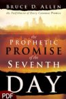 The Prophetic Promise of the Seventh Day: The Fulfillment of Every Covenant Promise (E-Book-PDF Download) By Bruce D. Allen