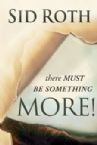 There Must be Something More! (book) by Sid Roth