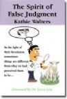 CLEARANCE: The Spirit of False Judgment (book) by Kathie Walters