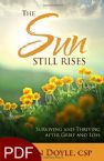 The Sun Still Rises: Surviving and Thriving after Grief and Loss (E-Book PDF Download) by Shawn Doyle