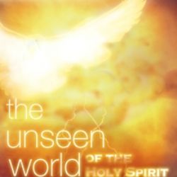 The Unseen World of the Holy Spirit (book) by Frank Bailey