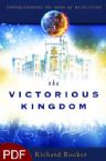 The Victorious Kingdom: Understanding the Book of Revelation Series Volume 3 (E-Book-PDF Download) by Dr. Richard Booker