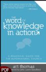The Word of Knowledge in Action: A Practical Guide for the Supernatural Church (E-Book-PDF Download)  by Art Thomas