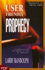 User Friendly Prophecy (E-Book-PDF Download) by Larry Randolph