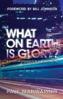 What on Earth is Glory? (book) by Paul Manwaring