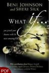 What If...: You Joined Your Dreams with the Most Amazing God (E-Book-PDF Download) by Beni Johnson, Sheri Silk