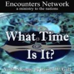 CLEARANCE: What Time Is It?  (teaching CD) by James Goll