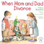 When Mom and Dad Divorce:: An Elf-Help Book for Kids (Book) By RW Alley