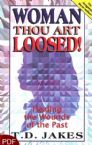 Woman Thou Art Loosed! Healing the Wounds of the Past (E-Book-PDF Download) By T.D. Jakes
